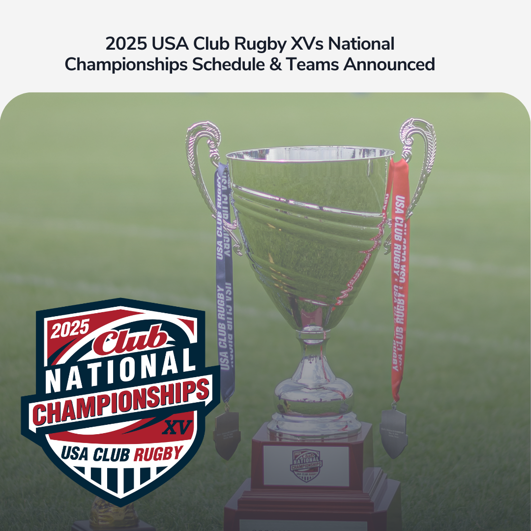 2025 USA Club Rugby XVs National Championships Schedule & Teams Announced
